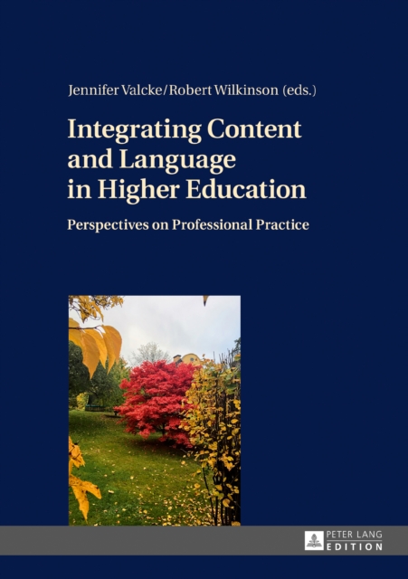 Integrating Content and Language in Higher Education : Perspectives on Professional Practice, PDF eBook