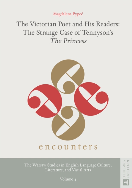 The Victorian Poet and His Readers: The Strange Case of Tennyson's «The Princess», EPUB eBook