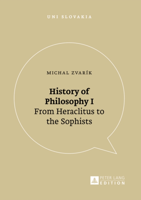 History of Philosophy I : From Heraclitus to the Sophists, EPUB eBook