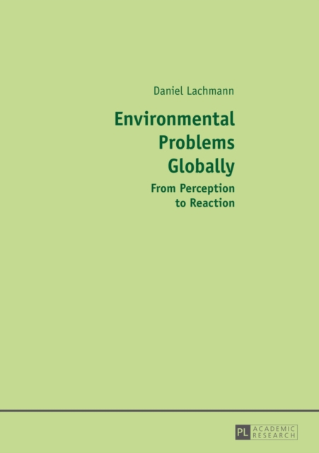 Environmental Problems Globally : From Perception to Reaction, EPUB eBook
