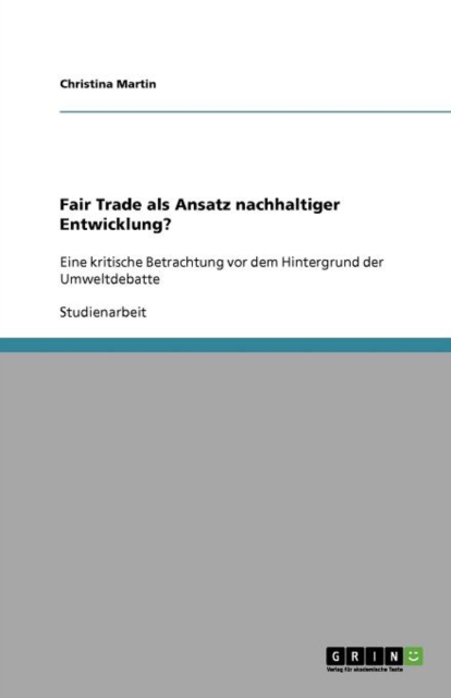 Fair Trade ALS Ansatz Nachhaltiger Entwicklung?, Paperback / softback Book