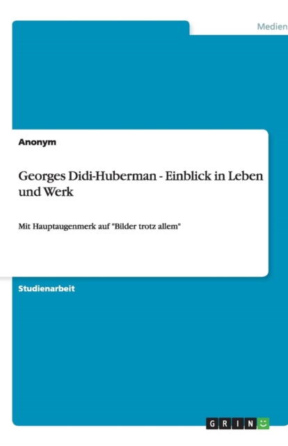 Georges Didi-Huberman - Einblick in Leben Und Werk, Paperback / softback Book