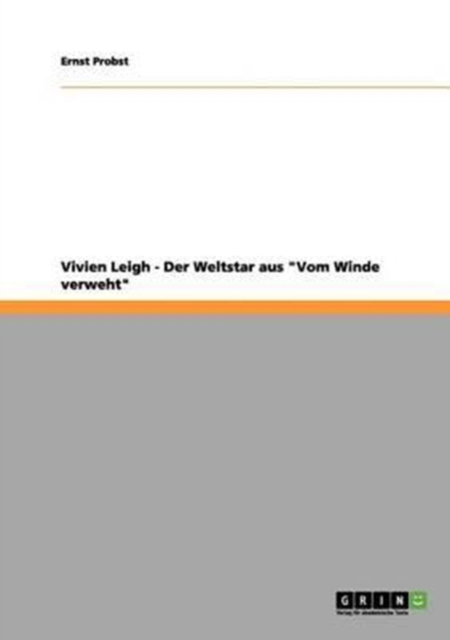 Vivien Leigh - Der Weltstar aus "Vom Winde verweht", Paperback / softback Book