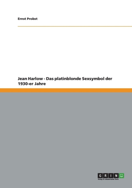 Jean Harlow - Das platinblonde Sexsymbol der 1930-er Jahre, Paperback / softback Book