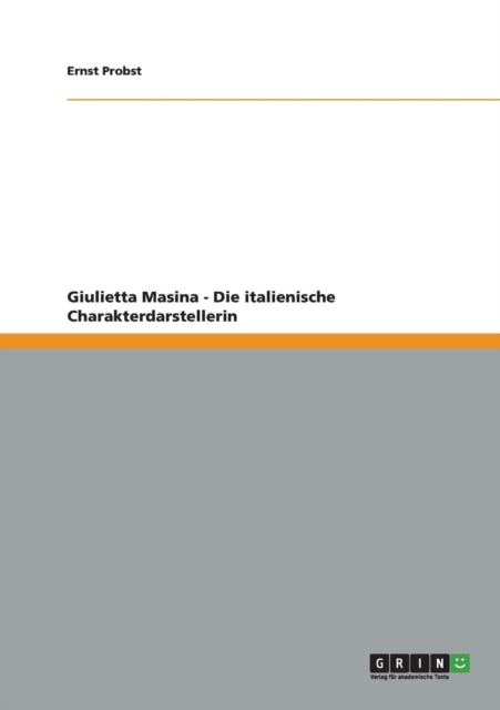 Giulietta Masina - Die Italienische Charakterdarstellerin, Paperback / softback Book