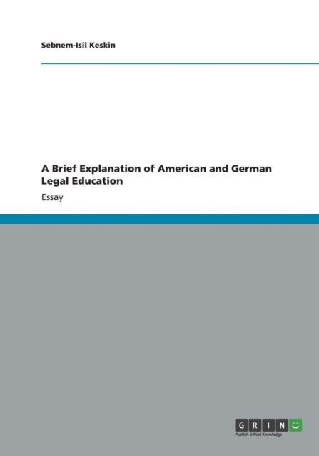 A Brief Explanation of American and German Legal Education, Paperback / softback Book