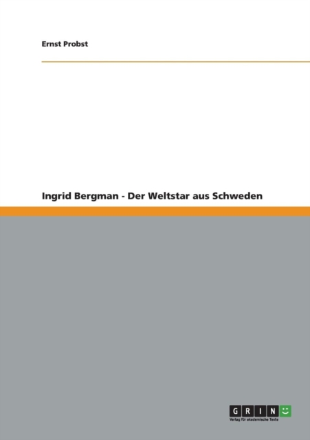Ingrid Bergman - Der Weltstar aus Schweden, Paperback / softback Book