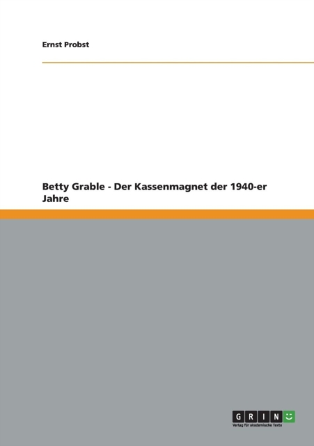 Betty Grable - Der Kassenmagnet Der 1940-Er Jahre, Paperback / softback Book