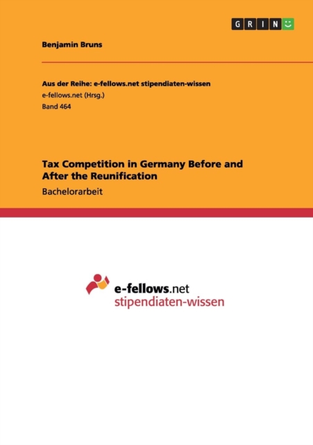 Tax Competition in Germany Before and After the Reunification, Paperback / softback Book