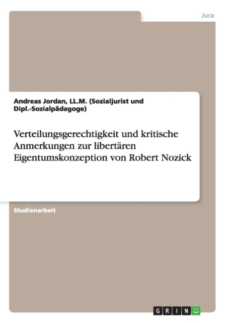 Verteilungsgerechtigkeit und kritische Anmerkungen zur libertaren Eigentumskonzeption von Robert Nozick, Paperback / softback Book