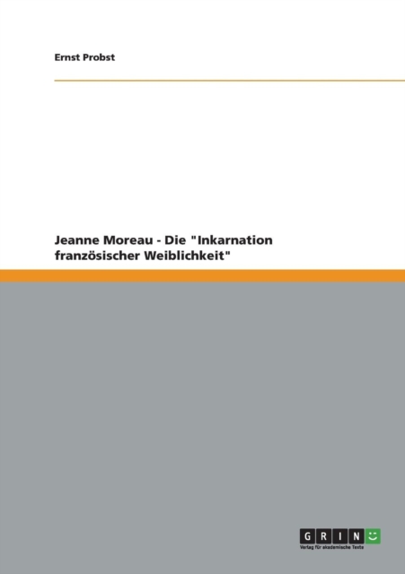 Jeanne Moreau - Die "Inkarnation franzosischer Weiblichkeit", Paperback / softback Book