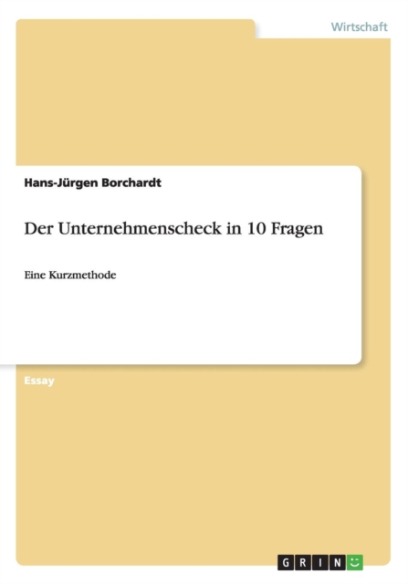 Der Unternehmenscheck in 10 Fragen : Eine Kurzmethode, Paperback / softback Book