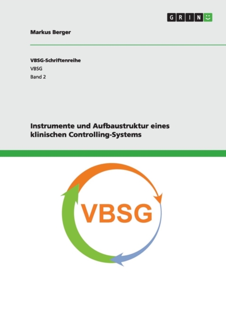 Instrumente Und Aufbaustruktur Eines Klinischen Controlling-Systems, Paperback / softback Book