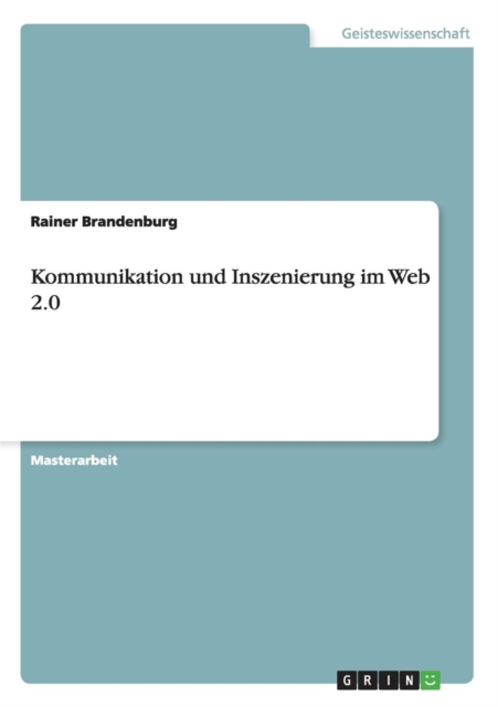 Kommunikation und Inszenierung im Web 2.0, Paperback / softback Book