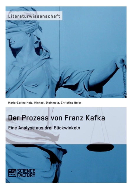 Der Prozess Von Franz Kafka. Eine Analyse Aus Drei Blickwinkeln, Paperback / softback Book
