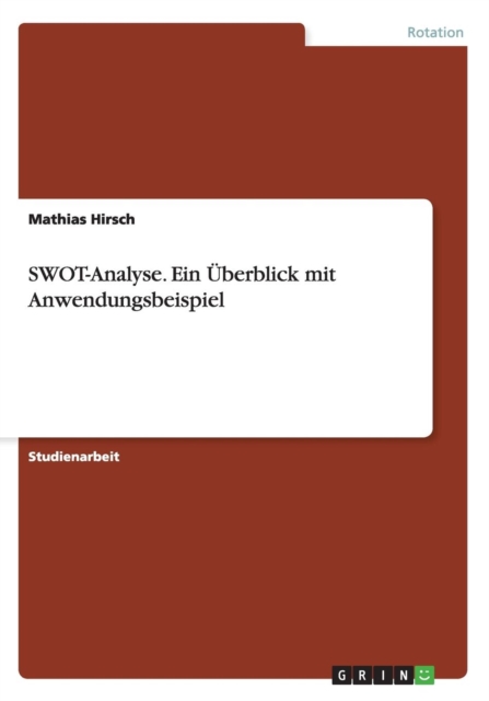 SWOT-Analyse. Ein UEberblick mit Anwendungsbeispiel, Paperback / softback Book