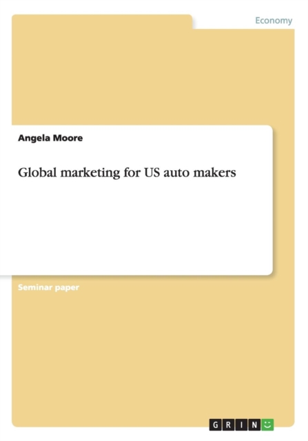 Global Marketing for Us Auto Makers, Paperback / softback Book