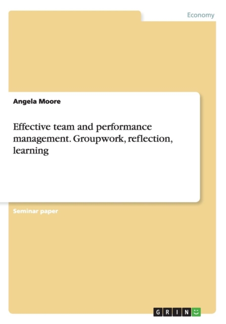 Effective Team and Performance Management. Groupwork, Reflection, Learning, Paperback / softback Book