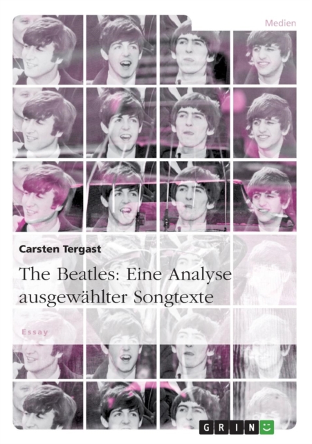 The Beatles : Eine Analyse ausgewahlter Songtexte, Paperback / softback Book