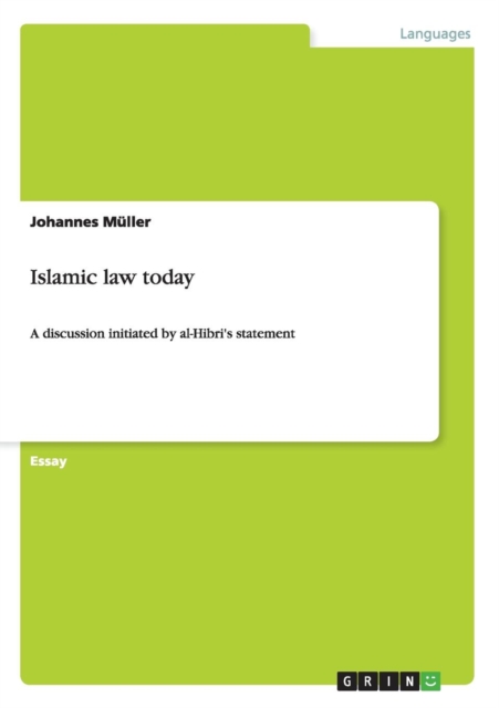 Islamic law today : A discussion initiated by al-Hibri's statement, Paperback / softback Book