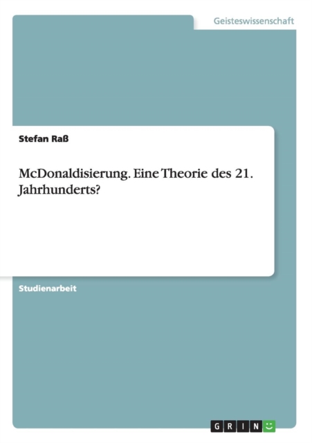 McDonaldisierung. Eine Theorie Des 21. Jahrhunderts?, Paperback / softback Book