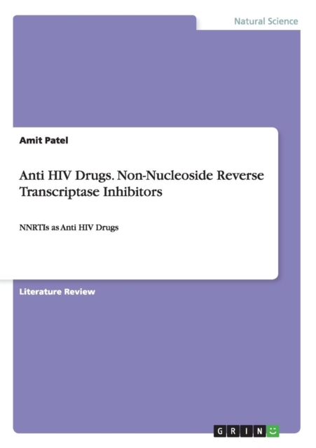 Anti HIV Drugs. Non-Nucleoside Reverse Transcriptase Inhibitors : NNRTIs as Anti HIV Drugs, Paperback / softback Book
