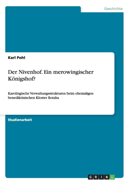 Der Nivenhof. Ein Merowingischer Konigshof?, Paperback Book