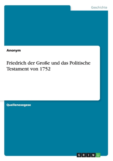 Friedrich der Grosse und das Politische Testament von 1752, Paperback / softback Book