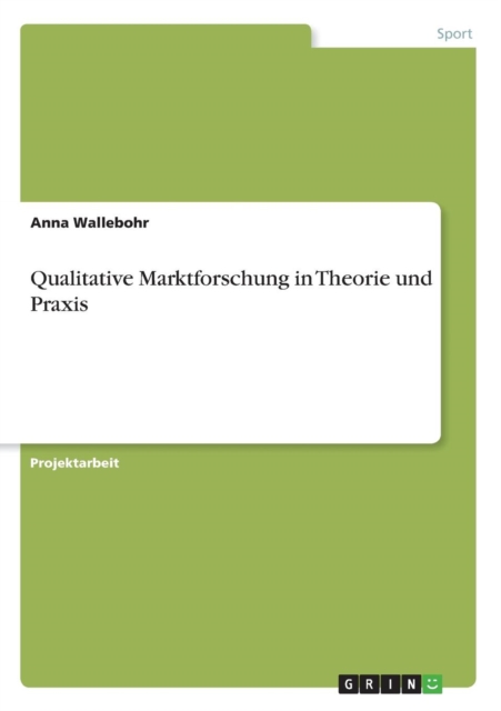 Qualitative Marktforschung in Theorie Und Praxis, Paperback / softback Book