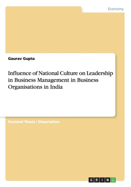 Influence of National Culture on Leadership in Business Management in Business Organisations in India, Paperback / softback Book