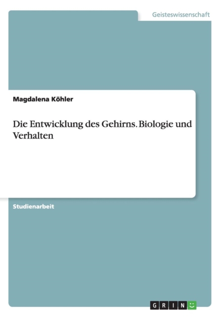 Die Entwicklung Des Gehirns. Biologie Und Verhalten, Paperback / softback Book