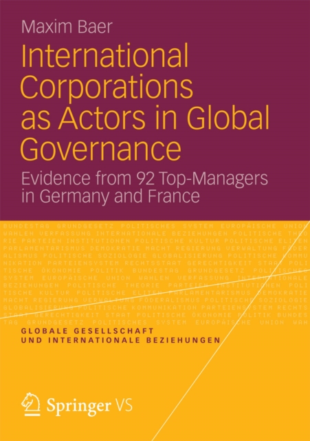 International Corporations as Actors in Global Governance : Evidence from 92 Top-Managers in Germany and France, PDF eBook