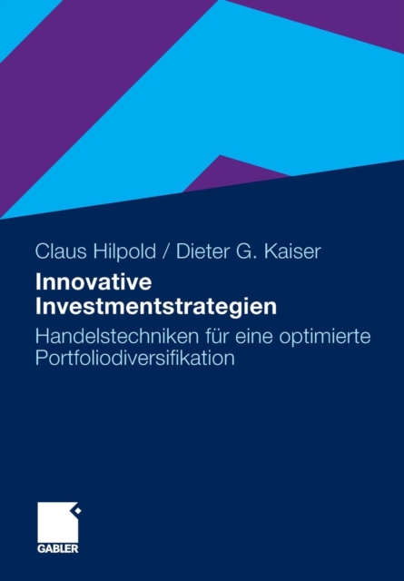 Innovative Investmentstrategien : Handelstechniken Fur Eine Optimierte Portfoliodiversifikation, Paperback / softback Book