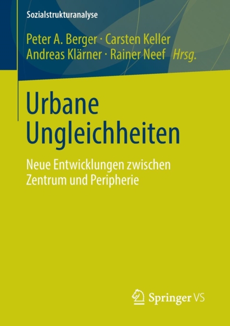 Urbane Ungleichheiten : Neue Entwicklungen zwischen Zentrum und Peripherie, Paperback / softback Book