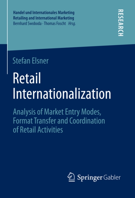 Retail Internationalization : Analysis of Market Entry Modes, Format Transfer and Coordination of Retail Activities, PDF eBook