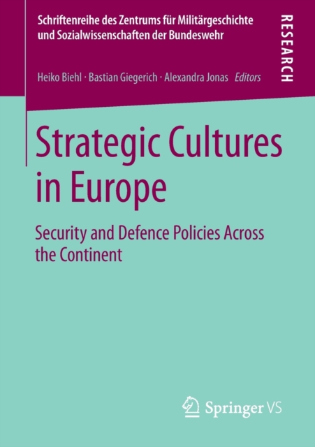 Strategic Cultures in Europe : Security and Defence Policies Across the Continent, Paperback / softback Book