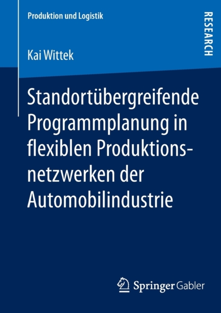 Standortubergreifende Programmplanung in Flexiblen Produktionsnetzwerken Der Automobilindustrie, Paperback / softback Book