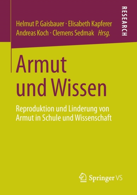 Armut Und Wissen : Reproduktion Und Linderung Von Armut in Schule Und Wissenschaft, Paperback / softback Book
