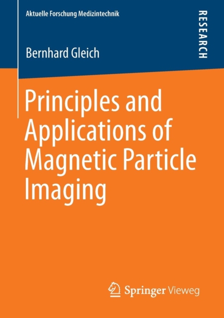 Principles and Applications of Magnetic Particle Imaging, Paperback / softback Book