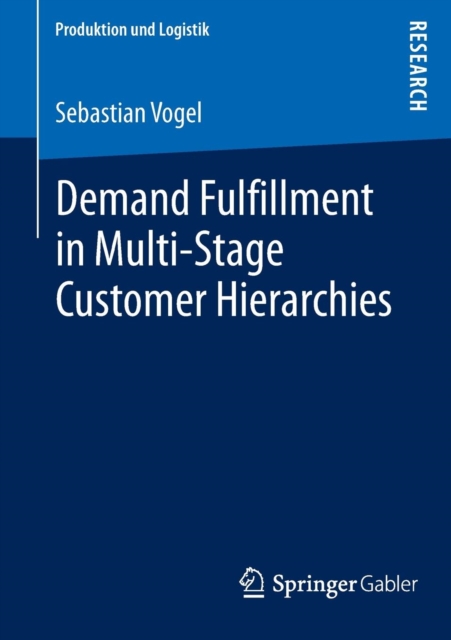 Demand Fulfillment in Multi-Stage Customer Hierarchies, Paperback / softback Book