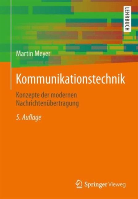 Kommunikationstechnik : Konzepte Der Modernen Nachrichten bertragung, Paperback / softback Book
