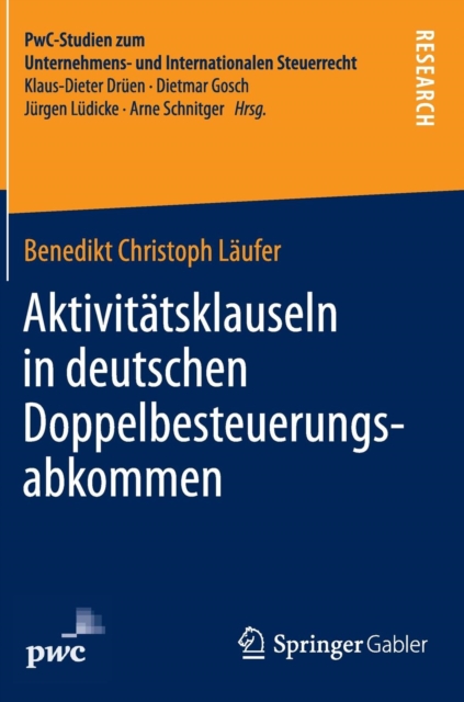 Aktivitatsklauseln in Deutschen Doppelbesteuerungsabkommen : Rechtsfragen Und Steuerrechtliche Bedeutung, Hardback Book