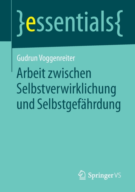 Arbeit Zwischen Selbstverwirklichung Und Selbstgefahrdung, Paperback / softback Book