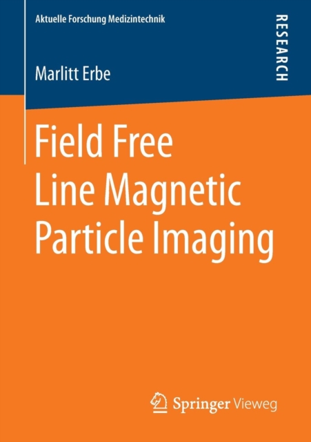 Field Free Line Magnetic Particle Imaging, Paperback / softback Book