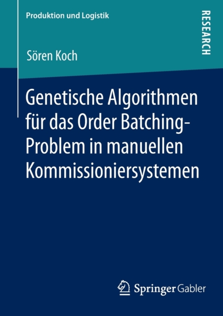 Genetische Algorithmen fur das Order Batching-Problem in manuellen Kommissioniersystemen, Paperback / softback Book