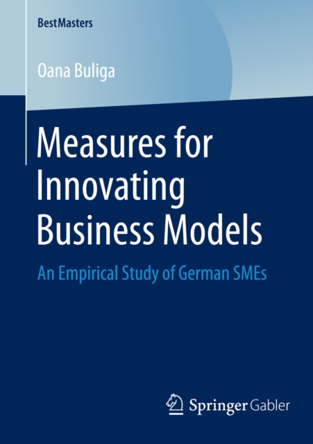 Measures for Innovating Business Models : An Empirical Study of German SMEs, PDF eBook