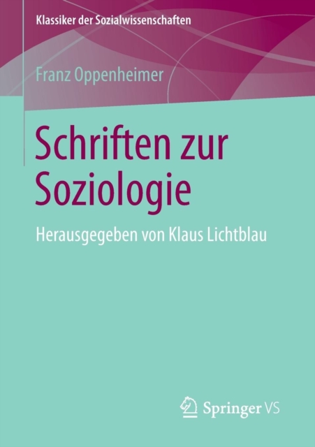 Schriften Zur Soziologie : Herausgegeben Von Klaus Lichtblau, Paperback / softback Book