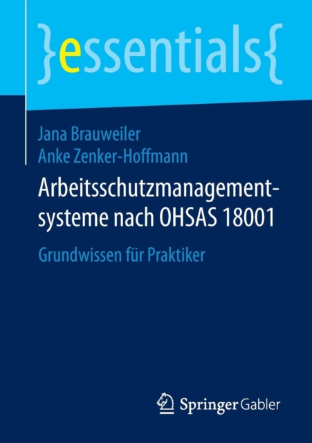 Arbeitsschutzmanagementsysteme Nach Ohsas 18001 : Grundwissen F r Praktiker, Paperback / softback Book