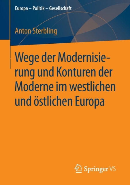 Wege Der Modernisierung Und Konturen Der Moderne Im Westlichen Und OEstlichen Europa, Paperback / softback Book