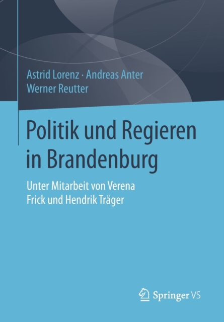 Politik Und Regieren in Brandenburg, Paperback / softback Book